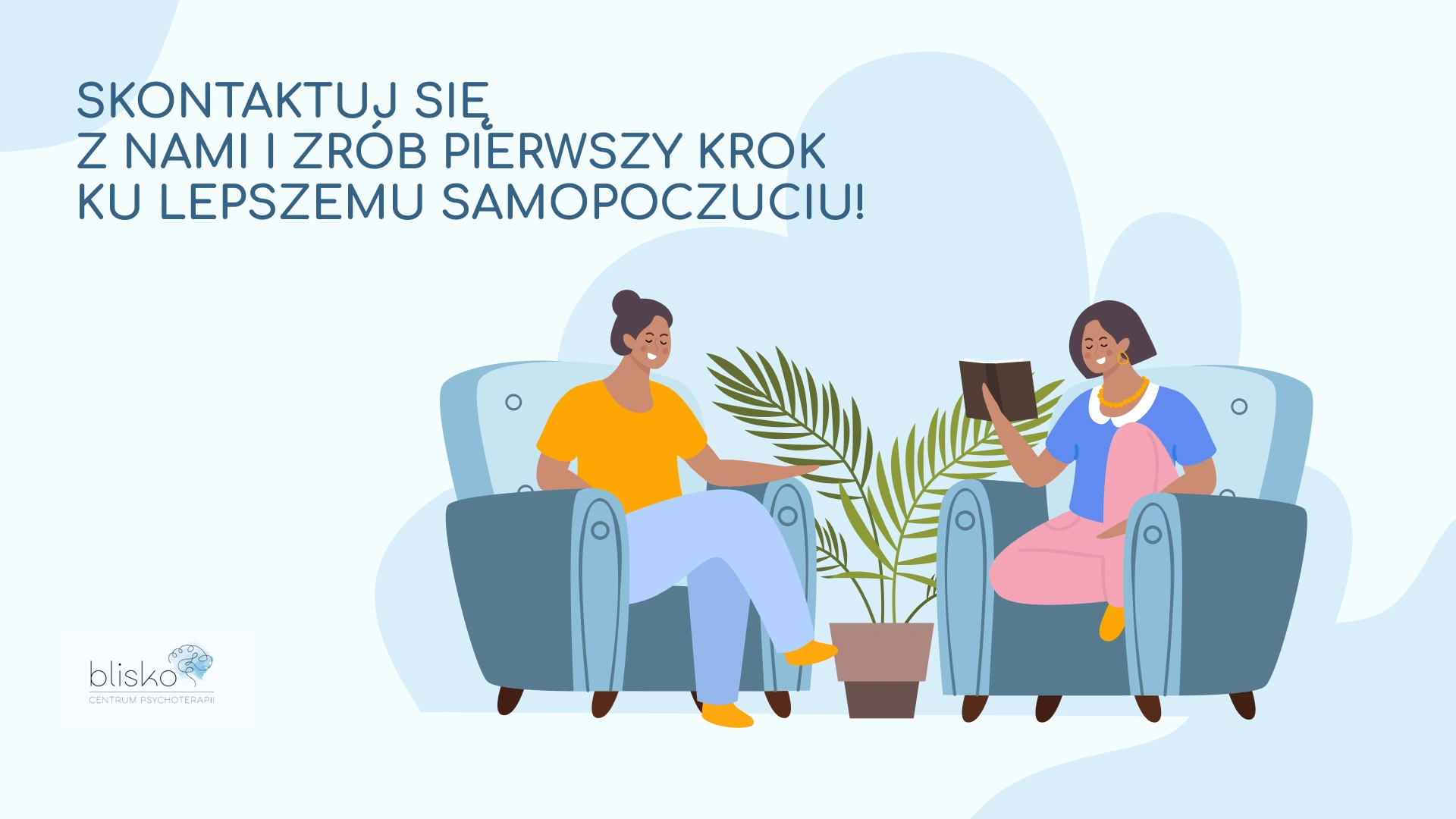 Skontaktuj się z nami i zrób pierwszy krok ku lepszemu samopoczuciu